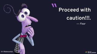 @alexsotob58
Proceed with
caution!!!.
— Fear
“
 