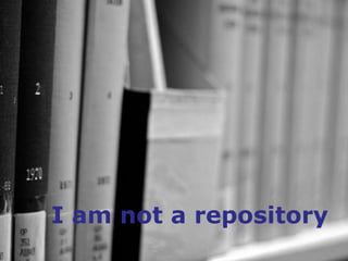 I am not a repository
 
