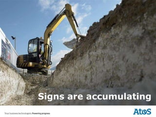 Signs are accumulating
June 2011
 