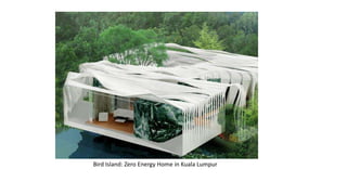 Bird Island: Zero Energy Home in Kuala Lumpur

 