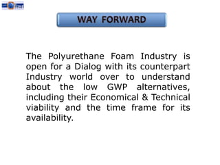 Telecom Shelter 	Blowing Agent options :	Zero ODP-    HFC -134a ,HFC -134a/HFC-365, HFC -245 fa