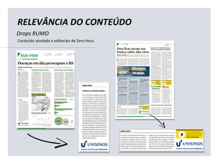 Drops RUMO
Conteúdo atrelado a editoriais de Zero Hora.
RELEVÂNCIA DO CONTEÚDO
 