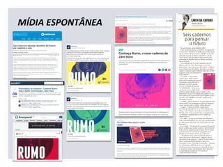 MÍDIA ESPONTÂNEA
 