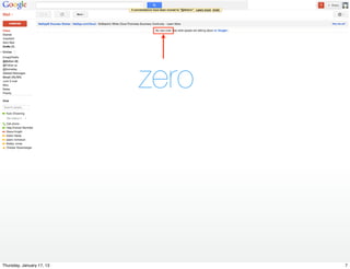 zero




Thursday, January 17, 13          7
 