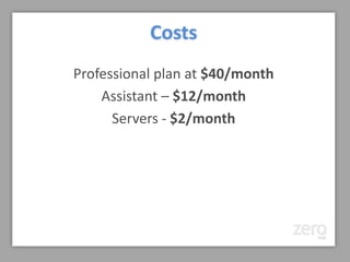 Secret Sauce
 Super specific filters (100,000 and growing)
      Streamlined tools to create filters
   Assistant decisions are peer reviewed
Years of experience in outsourced data entry
  Email client has been battle tested (2yr)
 