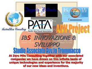 At Zero Mile Consulting together with our associated companies we have drawn on this infinite basin of unique technologies and experience for the majority of our new ideas and inventions. ADV Project Studio Associato Avv.to Trommacco I& S   INNOVAZIONE & SVILUPPO 