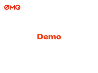 Demo
 