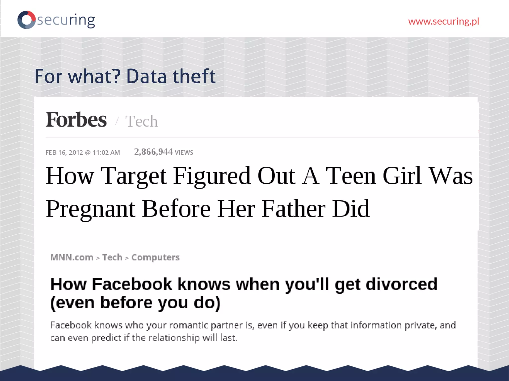 For what? Data theft 