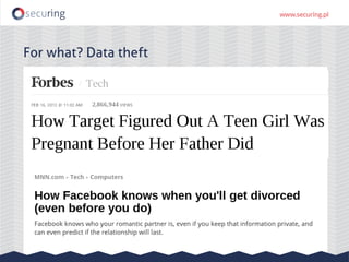 For what? Data theft
 