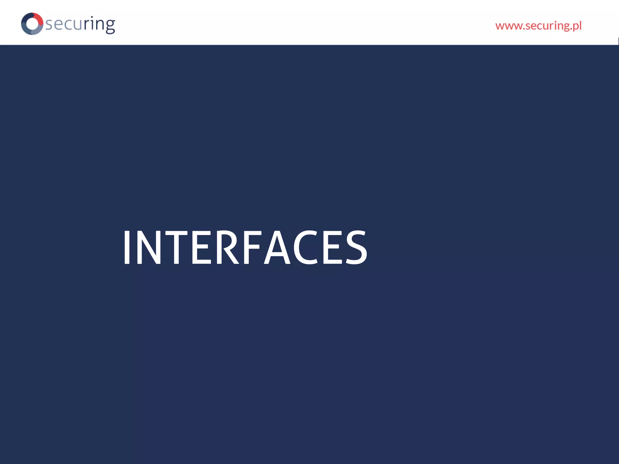 INTERFACES
 