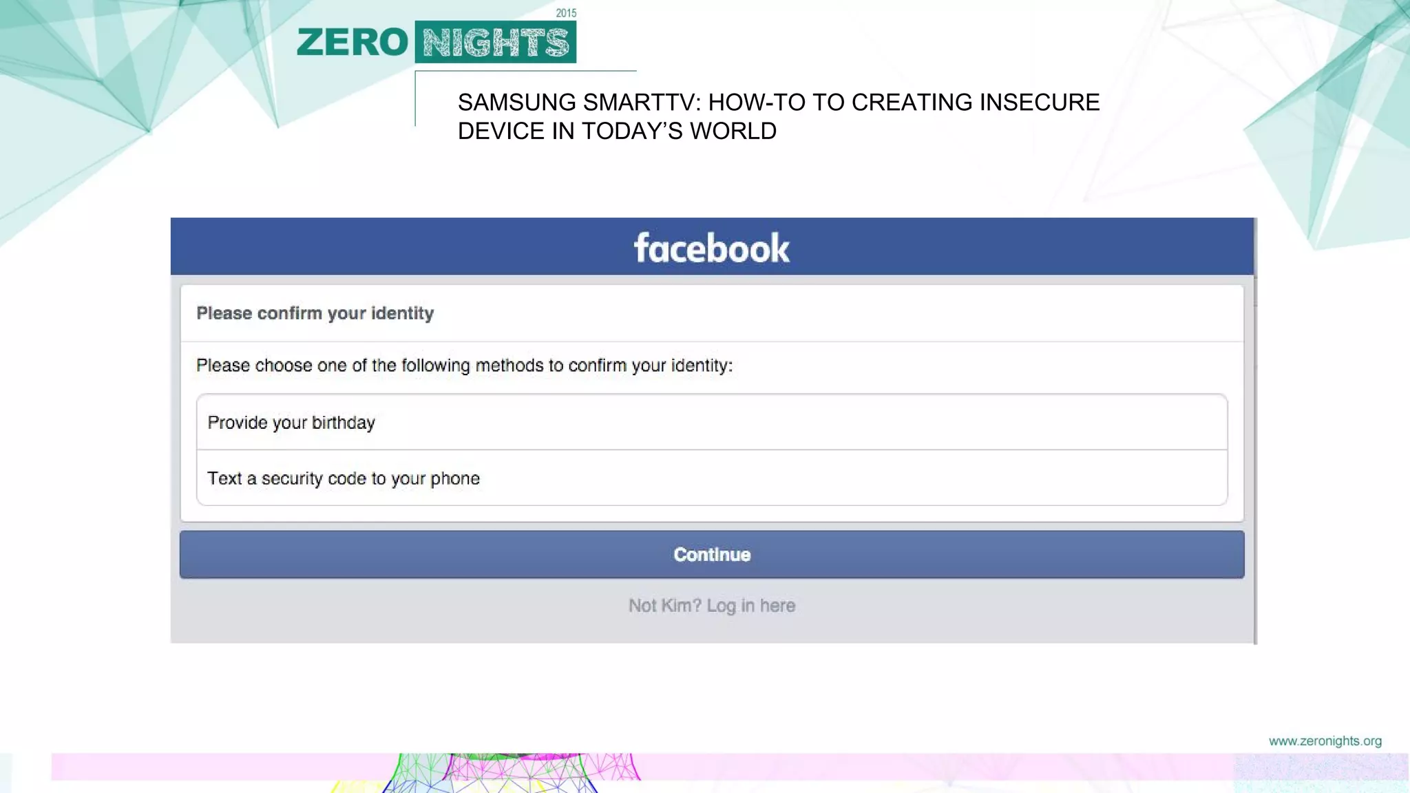 SAMSUNG SMARTTV: HOW-TO TO CREATING INSECURE
DEVICE IN TODAY’S WORLD
 