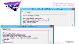 Dumping from LSASS memory
Installation of Mimikatz driver
 