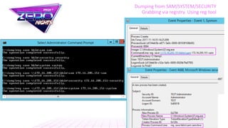 Dumping from SAM/SYSTEM/SECURITY
Grabbing via registry. Using reg tool
 