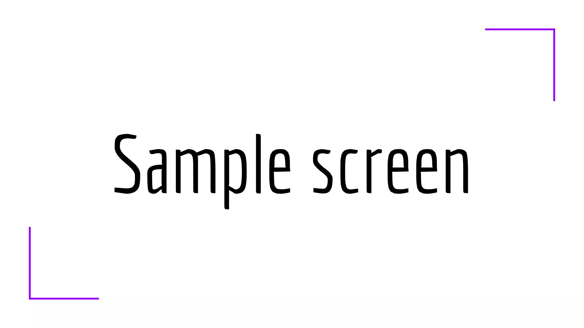 Sample screen