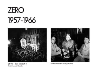 ZERO
1957-1966
juli 1961 Zero-Zeitschrift 3
Galerie Schmela, Düsseldorf
Günther Uecker, Heinz Macke, Otto Piene
 
