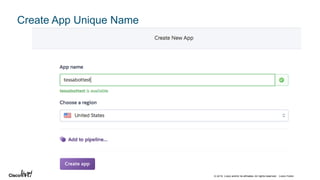 © 2018 Cisco and/or its affiliates. All rights reserved. Cisco Public
Create App Unique Name
 