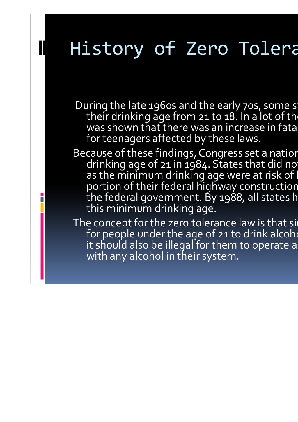 Zero tolerance policy