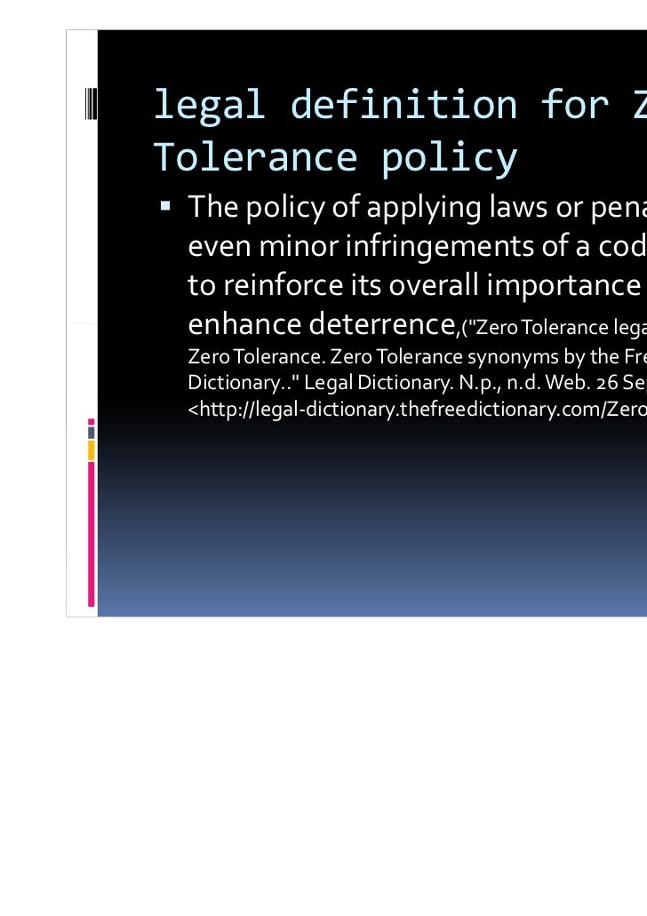 Zero tolerance policy