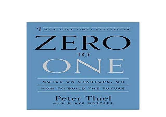 Download P D F Zero To One Notes On Startups Or How To Build The Fu