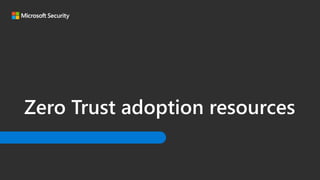 Microsoft Zero Trust Adoption Resources PPTX | PPTX