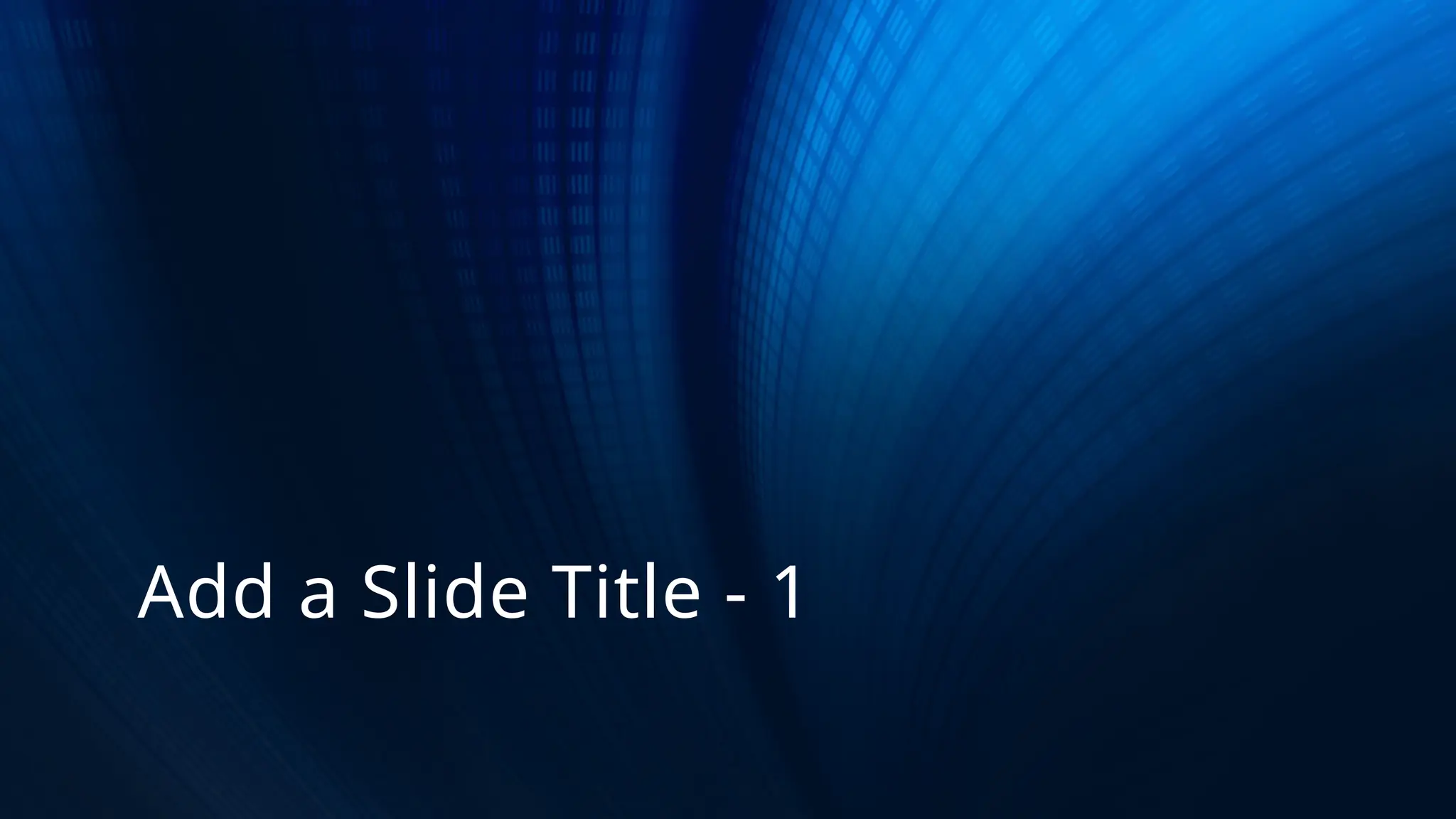 Add a Slide Title - 1
 