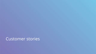 Customer stories
 