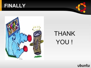 FINALLY




          THANK
          YOU !
 