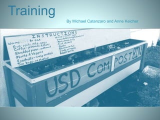 Training
By Michael Catanzaro and Anne Keicher
 