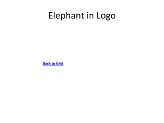 Elephant in Logo
Back to Grid
 