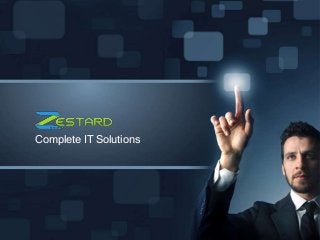 Zestard




Complete IT Solutions
 