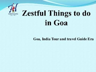 Goa, India Tour and travel Guide Era
 