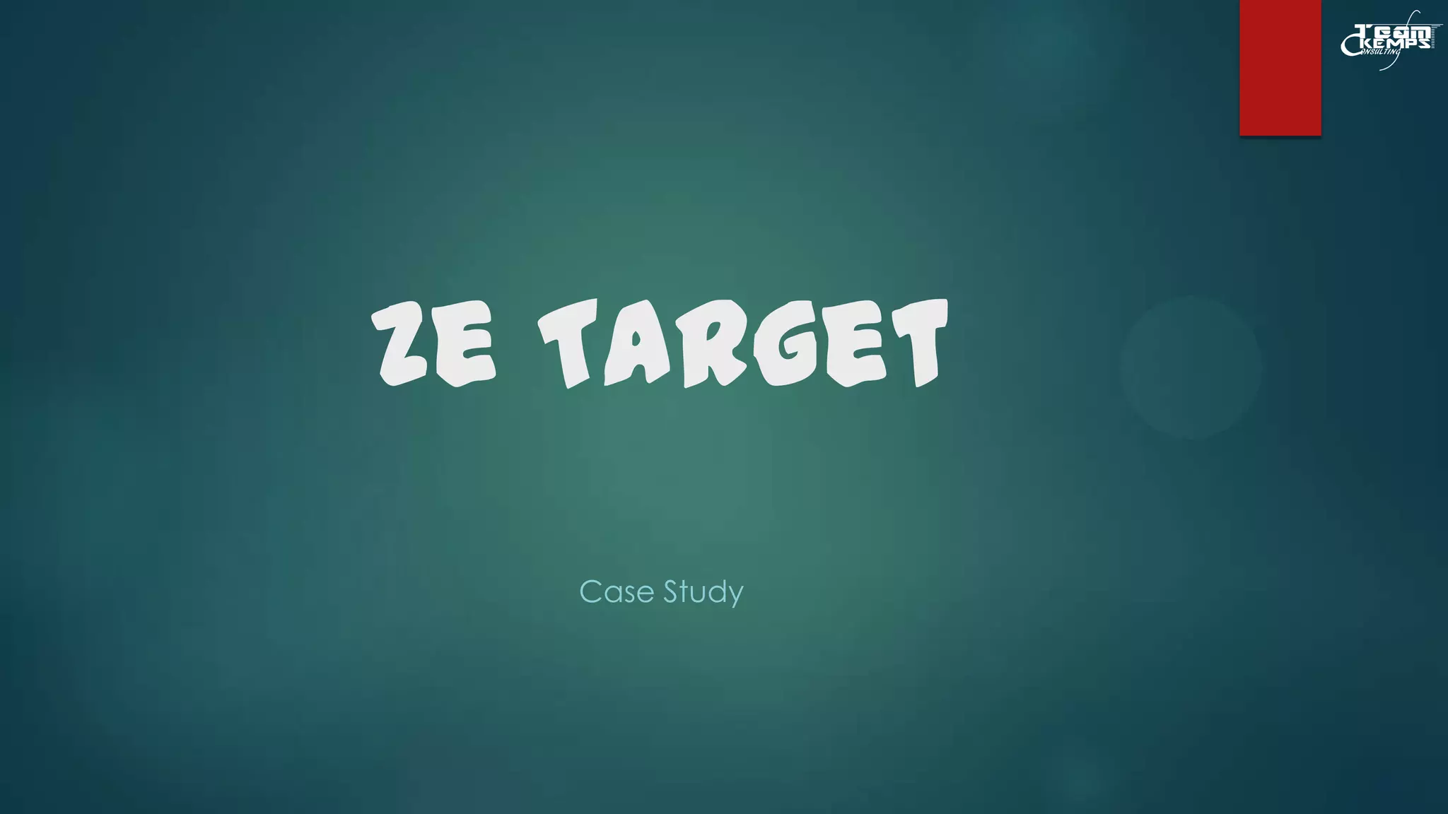 Ze Target
Case Study

 