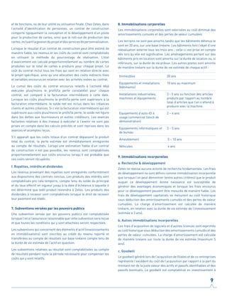 et de fonctions, ou de leur utilité ou utilisation finale. Chez Zetes, dans
l’activité d’identification de personnes, un contrat de construction
comporte typiquement la conception et le développement d’un pilote
pour la production de cartes, ainsi que le roll-out de production des
cartes,incluantlagestionduprojetetdesservicesdepersonnalisation.
Lorsque le résultat d’un contrat de construction peut être estimé de
manière fiable, les revenus et les coûts du contrat sont comptabilisés
en utilisant la méthode du pourcentage de réalisation. L’état
d’avancement est calculé proportionnellement au nombre de cartes
produites sur le total de cartes à produire pour chaque projet. Le
coût du contrat inclut tous les frais qui sont en relation directe avec
le projet spécifique, ainsi qu’une allocation des coûts indirects fixes
et variables encourus en relation avec les activités visées au contrat.
Le cumul des coûts du contrat encourus relatifs à l’activité déjà
exécutée plus/moins le profit/la perte constaté(e) pour chaque
contrat, est comparé à la facturation intermédiaire à cette date.
Lorsque les coûts plus/moins le profit/la perte sont supérieurs à la
facturation intermédiaire, le solde net est inclus dans les créances
clients et autres créances. Si c’est la facturation intermédiaire qui est
supérieure aux coûts plus/moins le profit/la perte, le solde net figure
dans les dettes aux fournisseurs et autres créditeurs. Les avances
facturées relatives à des travaux à exécuter à l’avenir ne sont pas
prises en compte dans les calculs précités et sont reprises dans les
avances et acomptes reçus.
S’il apparaît que les coûts totaux d’un contrat dépassent le produit
total du contrat, la perte estimée est immédiatement enregistrée
au compte de résultats. Lorsqu’une estimation fiable d’un contrat
de construction n’est pas possible, les revenus sont comptabilisés
proportionnellement aux coûts encourus lorsqu’il est probable que
ces coûts seront récupérés.
f. Royalties, intérêts et dividendes
Les revenus provenant des royalties sont enregistrés conformément
aux dispositions des contrats conclus. Les produits des intérêts sont
comptabilisés pro rata temporis, compte tenu du solde du principal
et du taux effectif en vigueur jusqu’à la date d’échéance à laquelle il
est déterminé que ledit produit reviendra à Zetes. Les produits des
dividendes à recevoir sont comptabilisés lorsque le droit de recevoir
leur paiement est établi.
7. Subventions versées par les pouvoirs publics
Une subvention versée par les pouvoirs publics est comptabilisée
lorsque l’on a l’assurance raisonnable que cette subvention sera reçue
et que toutes les conditions qui y sont attachées seront respectées.
Les subventions qui concernent des éléments d’actif (investissements
en immobilisations) sont inscrites au crédit du revenu reporté et
transférées au compte de résultats sur base linéaire compte tenu de
la durée de vie estimée de l’actif en question.
Les subventions relatives au résultat sont comptabilisées au compte
de résultats pendant toute la période nécessaire pour compenser les
coûts qui y sont relatifs.
8. Immobilisations corporelles
Les immobilisations corporelles sont valorisées au coût diminué des
amortissements cumulés et des pertes de valeur cumulées.
Les terrains ne sont pas amortis tandis que les bâtiments détenus le
sont en 20 ans, sur une base linéaire. Les bâtiments font l’objet d’une
réévaluation externe tous les trois ans ; celle-ci est prise en compte
dès lors qu’elle est significative. Les aménagements portant sur des
bâtiments pris en location sont amortis sur la durée de location ou, si
inférieure, sur la durée de vie prévue. Les autres postes sont amortis
de manière linéaire sur la durée de vie estimée de chaque actif :
Immeubles 20 ans
Equipements et installations
(bâtiments)
10 ans au maximum
Installations industrielles,
machines et équipements
3 - 5 ans ou fonction des articles
produits par rapport au nombre
total d’articles que l’on s’attend à
produire avec la machine.
Equipements d’auto-ID à
usage commercial (stock de
démonstration)
2 – 4 ans
Equipements informatiques et
de bureau
3 – 5 ans
Ameublement 5 – 10 ans
Véhicules 4 ans
9. Immobilisations incorporelles
a. Recherche & développement
Zetes ne réalise aucune activité de recherche fondamentale. Les frais
de développement ne sont définis comme immobilisation incorporelle
que lorsque l’on peut démontrer (entre autres critères) que le produit
auquel ce développement donne naissance est susceptible de
générer des avantages économiques et lorsque les frais encourus
pour ce développement peuvent être mesurés de manière fiable. Les
frais de développement capitalisés se mesurent au coût historique
sous déduction des amortissements cumulés et des pertes de valeur
cumulées. La charge d’amortissement est calculée de manière
linéaire, en relation avec la durée de vie estimée de l’investissement
(estimée à 3 ans).
b. Autres immobilisations incorporelles
Les frais d’acquisition de logiciels et d’autres licences sont exprimés
au coût historique sous déduction des amortissements cumulés et des
pertes de valeur cumulées. La charge d’amortissement est calculée
de manière linéaire sur toute la durée de vie estimée (maximum 5
ans).
c. Goodwill
Le goodwill généré lors de l’acquisition de filiales et de co-entreprises
représente l’excédent du coût de l’acquisition par rapport à la part du
montant net de la juste valeur des actifs et passifs identifiables et des
passifs éventuels. Le goodwill est comptabilisé en investissement à
9
 