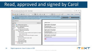 © 2015, iText Group NV, iText Software Corp., iText Software BVBA
Read, approved and signed by Carol
Digital signatures: H...