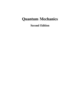 Quantum Mechanics
Second Edition
 