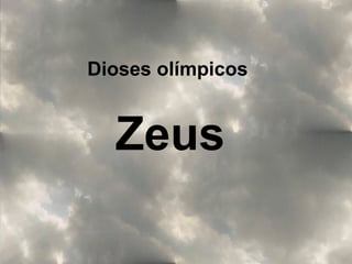 Dioses olímpicos

Zeus

 