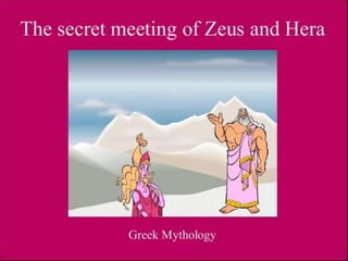 The secret meeting of Zeus and Hera | PPT