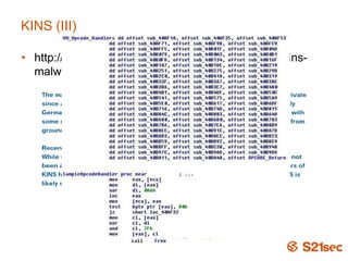 KINS (III)
• http://blog.fox-it.com/2013/07/25/analysis-of-the-kins-
malware/
 