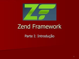 Zend Framework Parte I: Introdução 