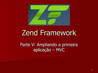 Zend Framework Parte V: Ampliando a primeira aplicação – MVC 