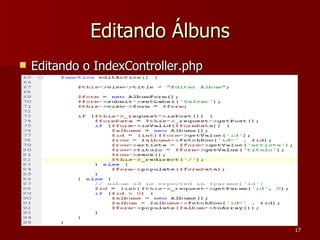 Editando Álbuns Editando o IndexController.php 