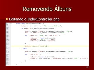 Removendo Álbuns Editando o IndexController.php 