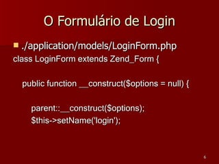 O Formulário de Login ,[object Object],[object Object],[object Object],[object Object],[object Object]