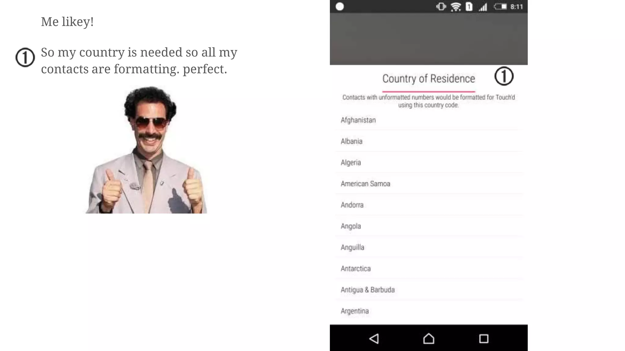 Me likey!
So my country is needed so all my
contacts are formatting. perfect.
 