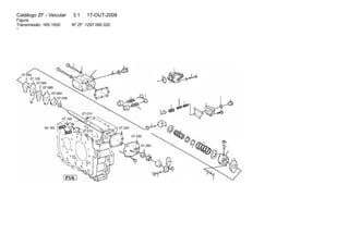Catálogo ZF - Veicular 3.1 17-OUT-2008 
Figura 
Transmissão: 16S 1650 Nº ZF: 1297 095 020 
1 
07.092 
07.100 
07.090 
07.080 
07.040 
07.046 
07.010 
07.160 
49.160 
07.070 
07.240 
07.250 
07.260 
 