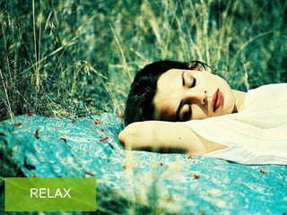 RELAX

 