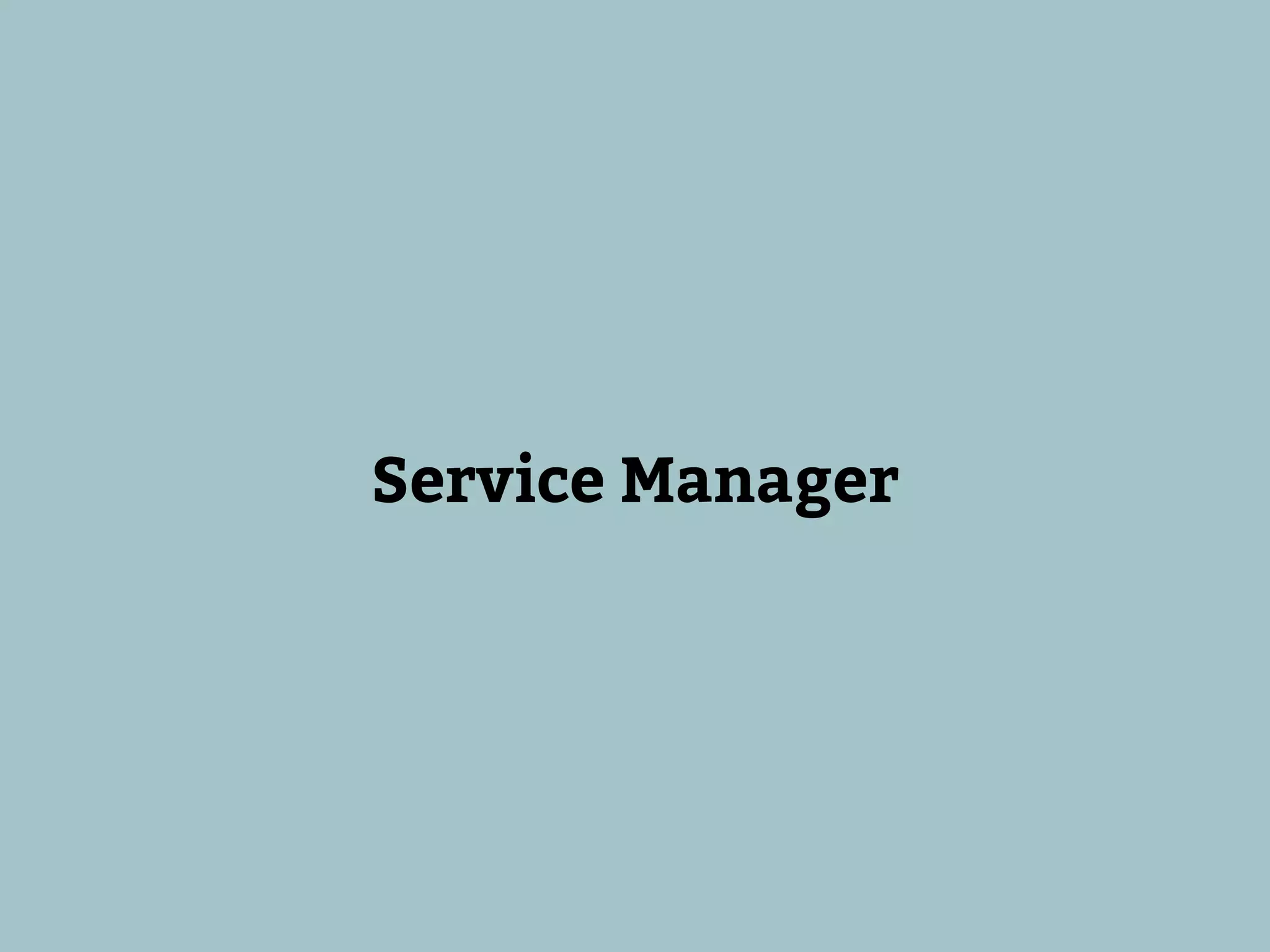 Service Manager
 