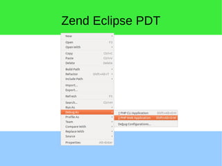 Zend Eclipse PDT
 