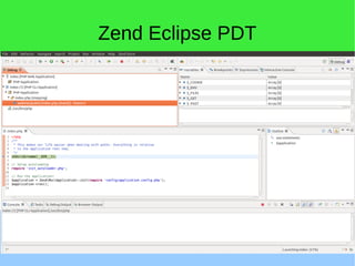 Zend Eclipse PDT
 