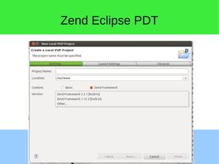 Zend Eclipse PDT
 